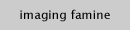 Imaging Famine